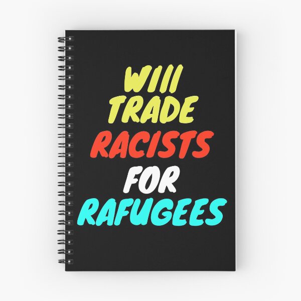 Item preview, Will Trade Racists For Refugees  designed and sold by Alan-NY.