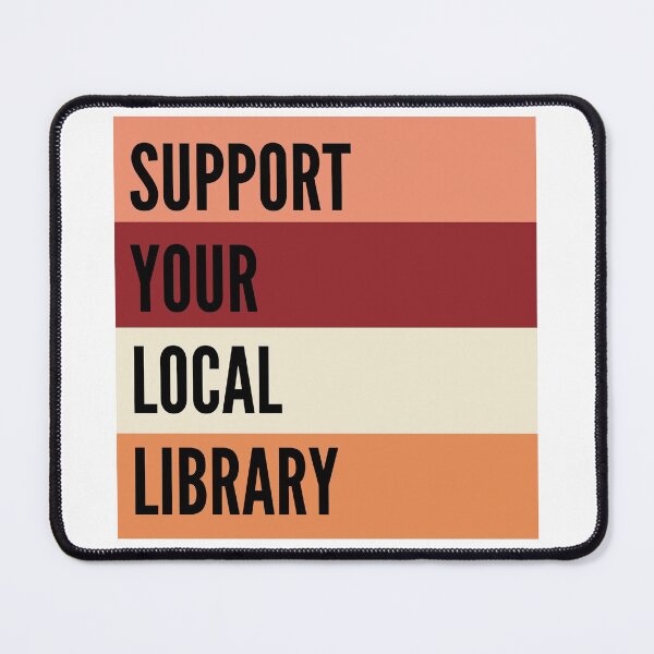 Item preview, Support Your Local Library designed and sold by WildeandCo.