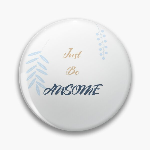 Item preview, JUST BE AWSOME T-shirt , quote t-shirt , t-shirt with saying designed and sold by LilaDiams.