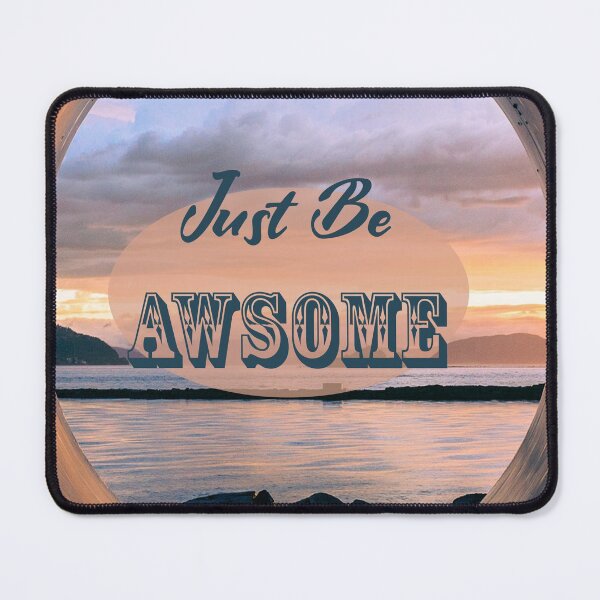 Item preview, JUST BE AWSOME T-shirt , quote t-shirt , t-shirt with saying designed and sold by LilaDiams.