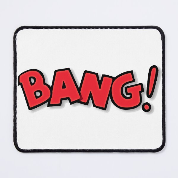 Item preview, Bang! designed and sold by Good-Looking Corpse.