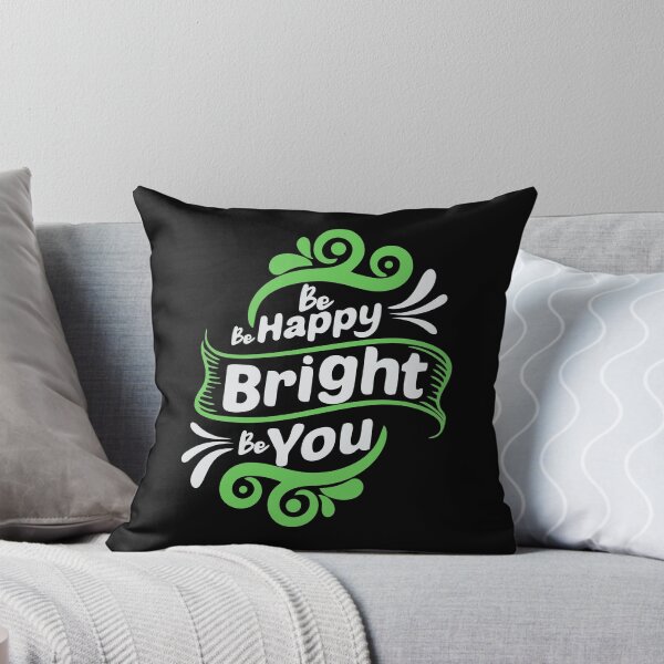 Item preview, Be Happy Be Bright Be You designed and sold by TAYYAB ALI.