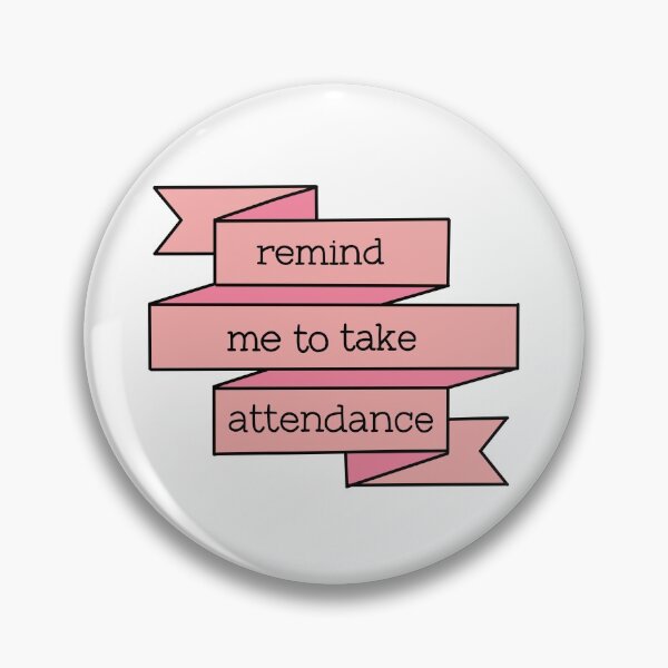 Item preview, Remind me to take attendance banner design  designed and sold by WildeandCo.