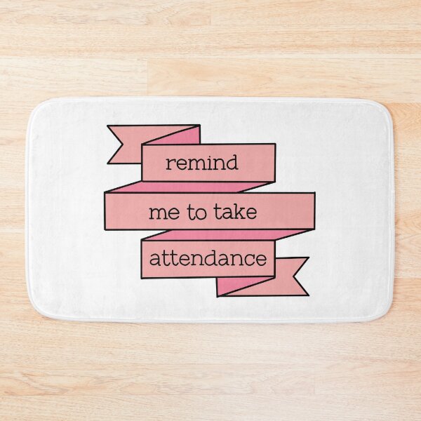 Item preview, Remind me to take attendance banner design  designed and sold by WildeandCo.