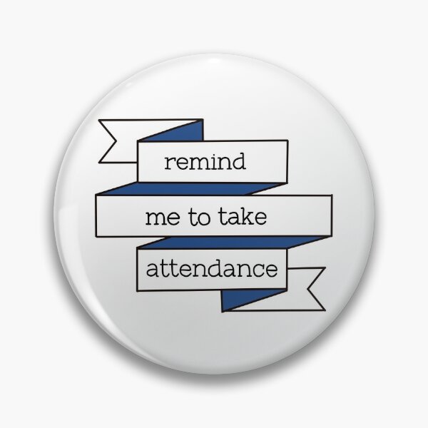 Item preview, Remind me to take attendance banner design  designed and sold by WildeandCo.