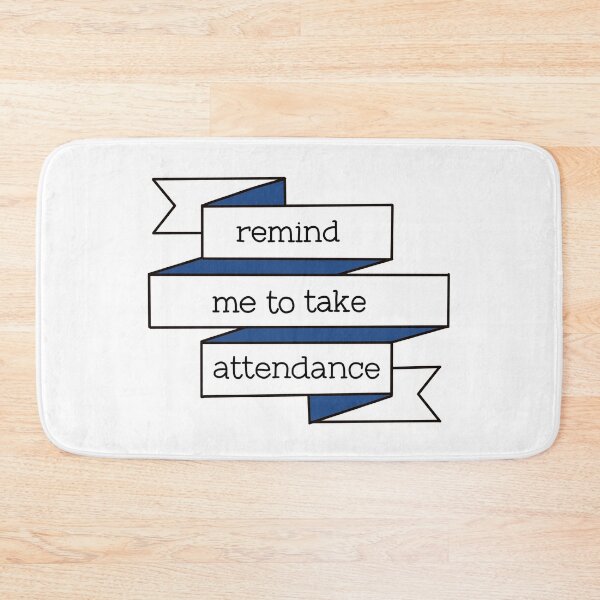Item preview, Remind me to take attendance banner design  designed and sold by WildeandCo.