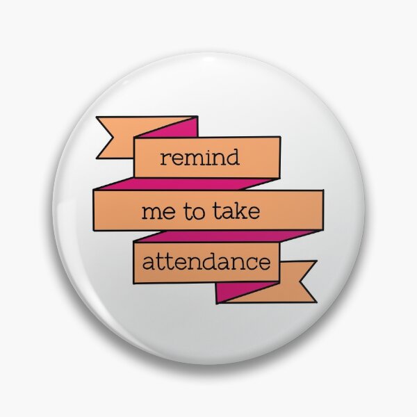 Item preview, Remind me to take attendance banner design  designed and sold by WildeandCo.