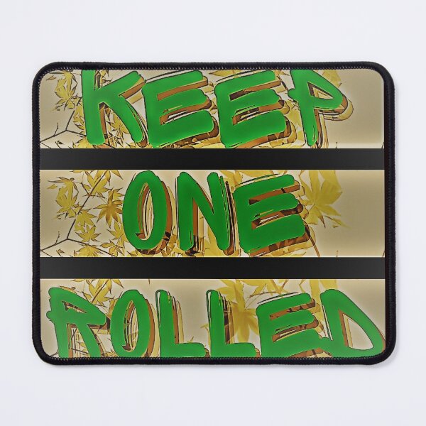 Item preview, KEEP ONE ROLLED Cannatees designed and sold by jmed70.