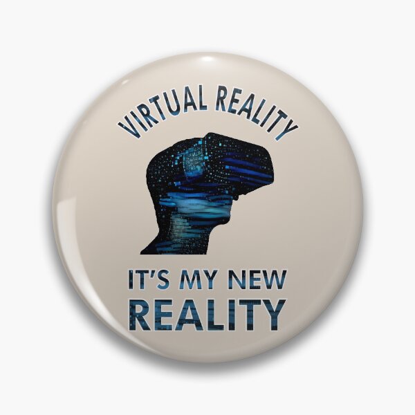 Item preview, Virtual Reality, It's My New Reality designed and sold by nando270.