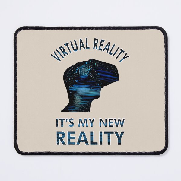 Item preview, Virtual Reality, It's My New Reality designed and sold by nando270.