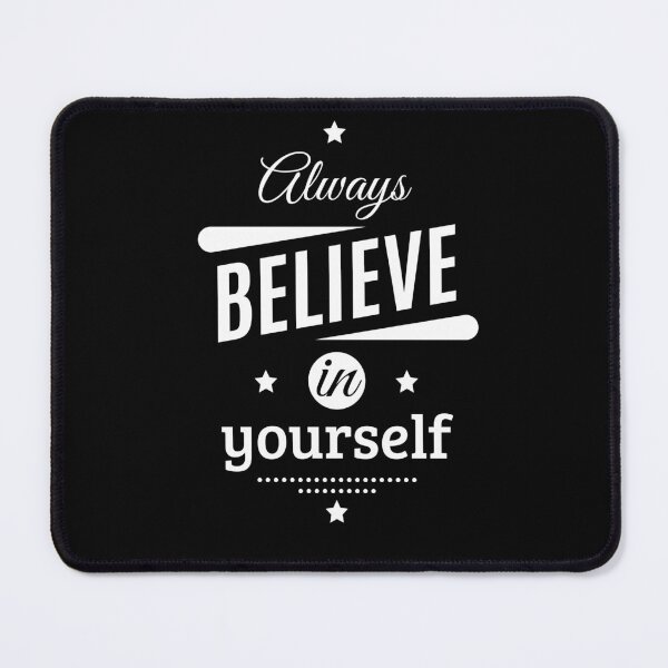 Item preview, Always Believe In Yourself designed and sold by mouad naouiri.