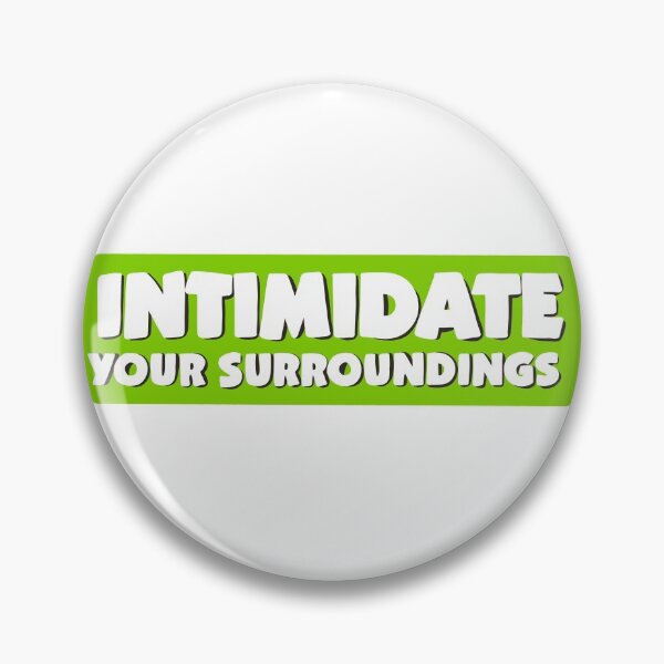 Item preview, Intimidate your surroundings design for outdoorsy folk designed and sold by WildeandCo.