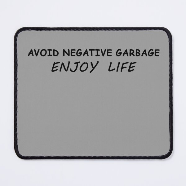 Item preview, Avoid negative garbage enjoy life t shirt designed and sold by ni3ma.