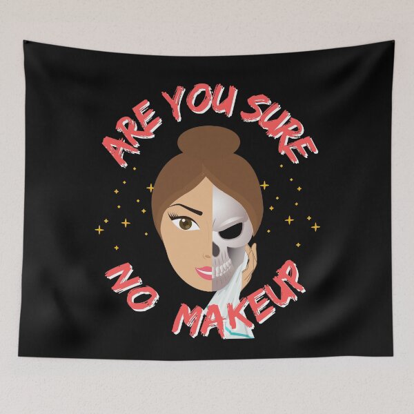 Item preview, Funny Halloween Skull/ Are You Sure No Makeup designed and sold by Designs By YL.