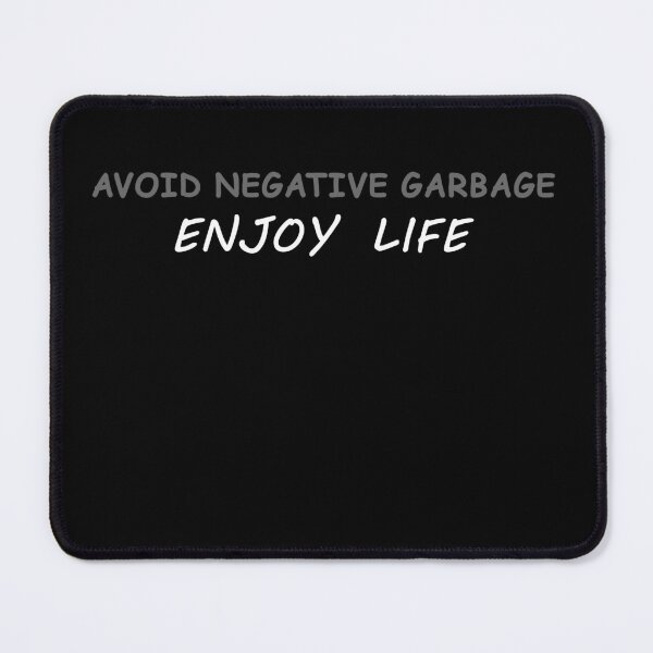 Item preview, Avoid negative garbage enjoy life t shirt designed and sold by ni3ma.