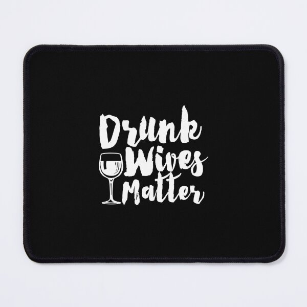 Item preview, Drunk wives matter designed and sold by Zexten.