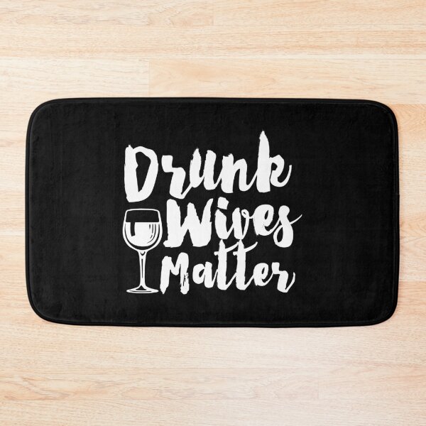 Item preview, Drunk wives matter designed and sold by Zexten.