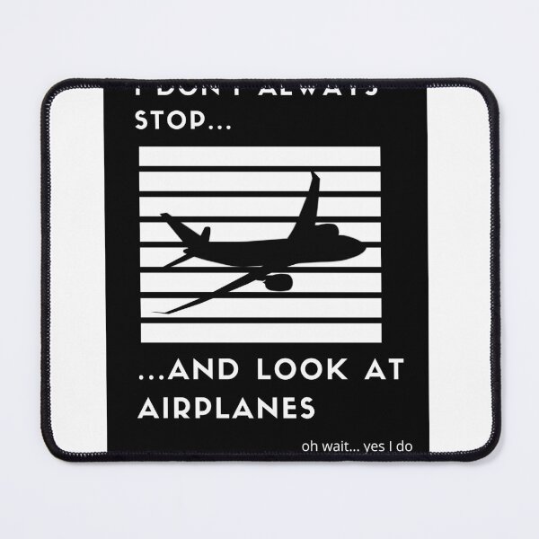 Item preview, I don't always stop and look at airplanes funny T-Shirt designed and sold by JamesScottArt.