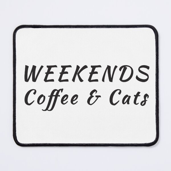 Item preview, Weekends Coffee and Cats designed and sold by JRice66.