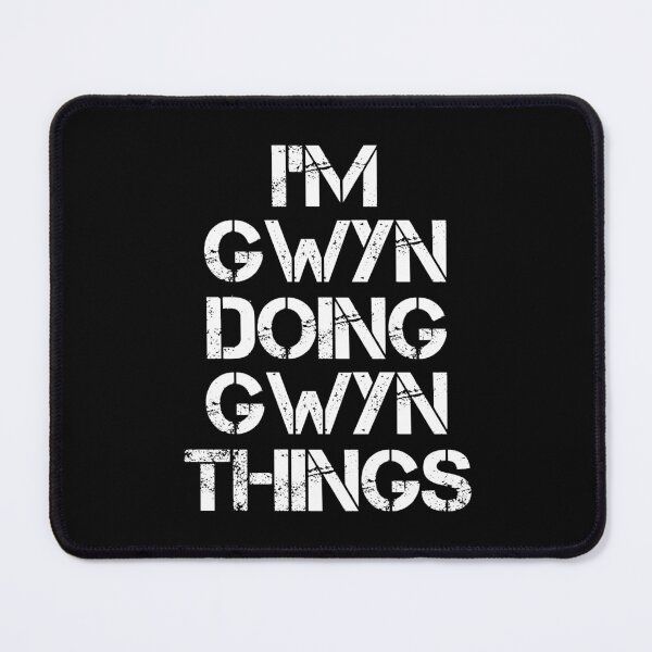 Item preview, Gwyn Name T Shirt - I'm Gwyn Doing Gwyn Things Name Gift Item Tee designed and sold by ownjuliann.