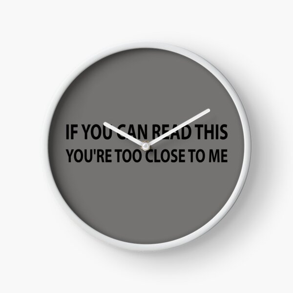 Item preview, IF YOU CAN READ THIS YOURE TOO CLOSE TO ME designed and sold by Unnecessary Press.