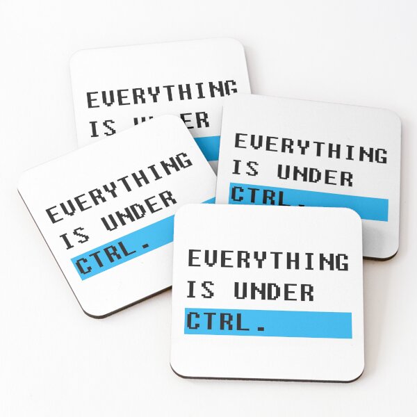 Item preview, Everything is Under CTRL. designed and sold by Shirtnise.