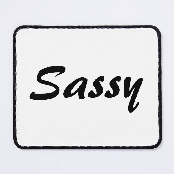 Item preview, Sassy, Sassy Classy Me designed and sold by JRice66.