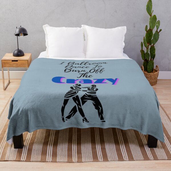 Item preview, I Ballroom Dance To Burn Off The Crazy designed and sold by Mundolibelula77.