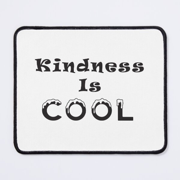Item preview, Kindness is Cool designed and sold by JRice66.