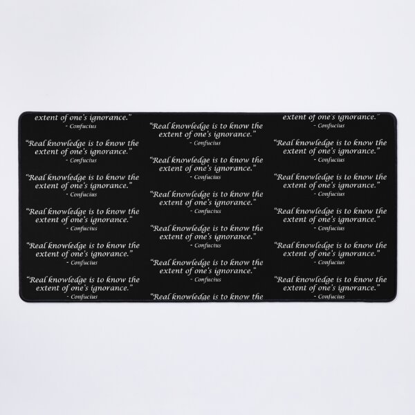 Confucius proverb white text Desk Mat