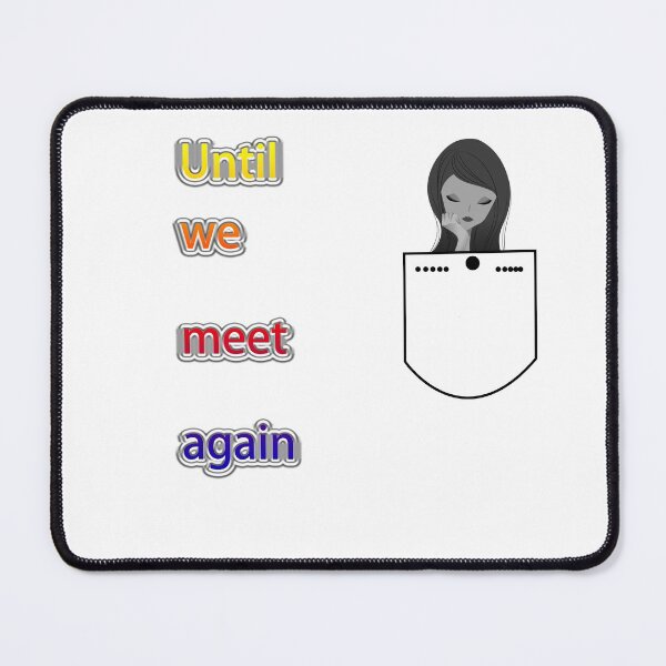 Item preview, until we meet again designed and sold by nightmare2002.