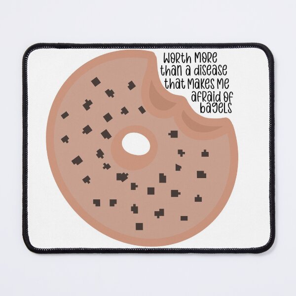 Item preview, Worth More Than a Disease That Makes Me Afraid of Bagels designed and sold by GrellenDraws.