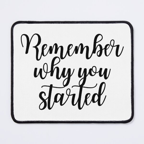 Item preview, Remember why you started - Calligraphy quote designed and sold by KarolinaPaz.