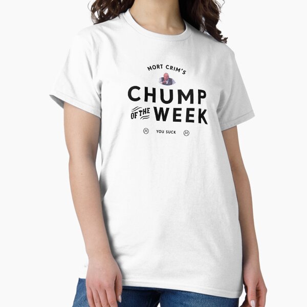 Item preview, Mort Crim's Chump of the Week designed and sold by familyvacation.