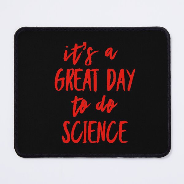 Item preview, It’s a great day to do science in red font on black background designed and sold by UncleStuScience.