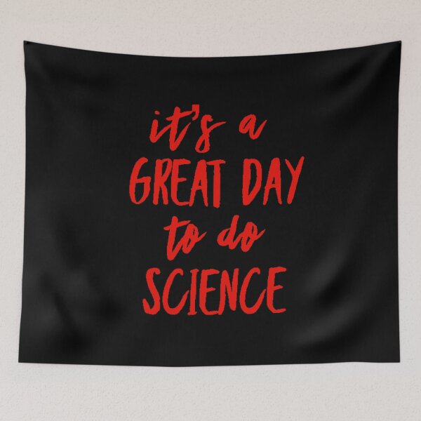 Item preview, It’s a great day to do science in red font on black background designed and sold by UncleStuScience.