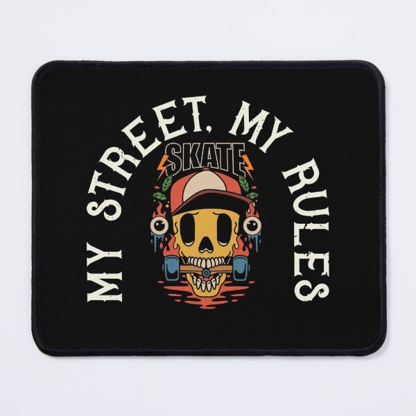 Item preview, My Street My Rules Skate Like You Own It designed and sold by darknessjeff86.