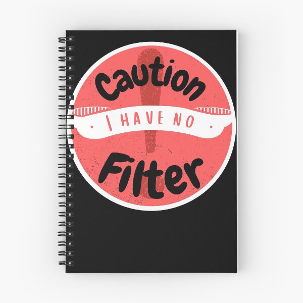 Item preview, Caution I Have No Filter designed and sold by ShowMePride.