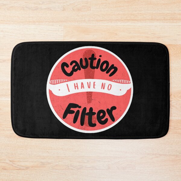 Item preview, Caution I Have No Filter designed and sold by ShowMePride.