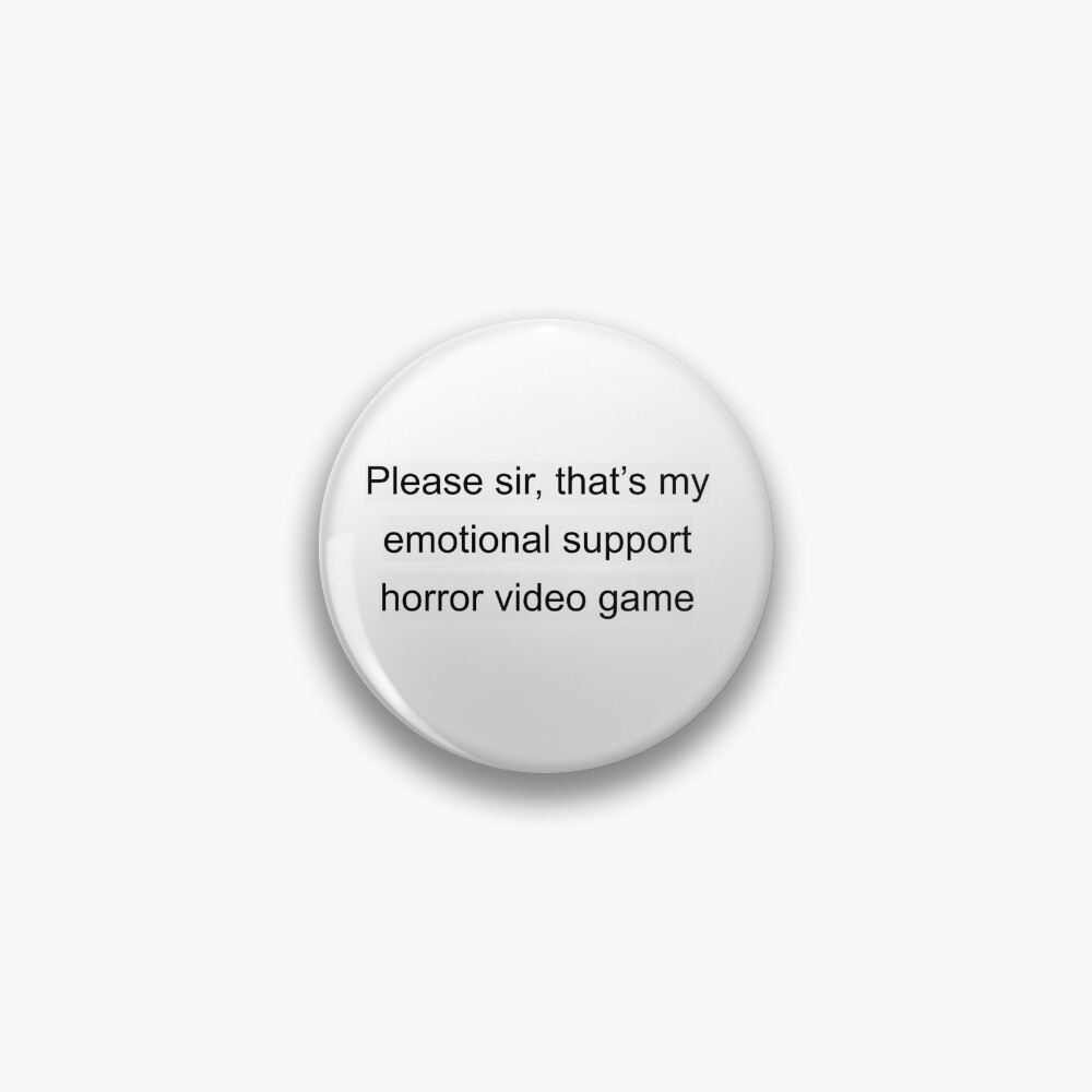"Emotional Support Horror Video Game" Pin for Sale by kpopp98 Redbubble