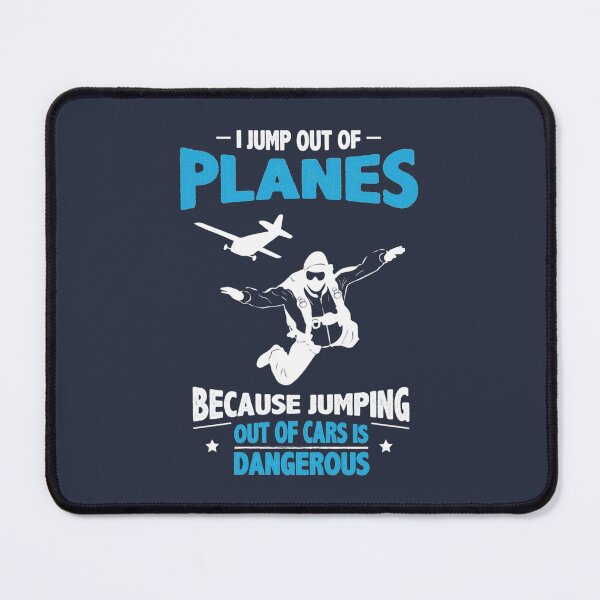 Item preview, I Jump from Planes Jumping from Cars Is Dangerous designed and sold by dorisciciline.