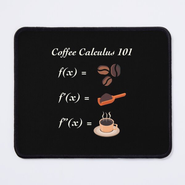 Item preview, Coffee Calculus  designed and sold by TheUnknown93.