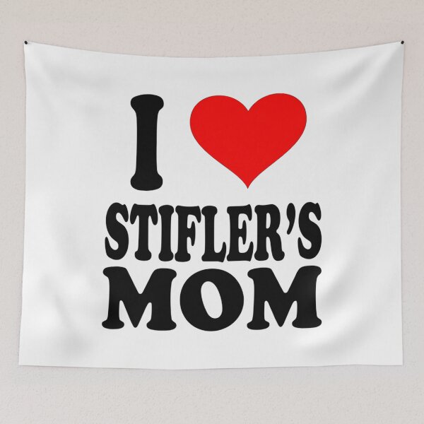 Item preview, I Love Stiflers Mom designed and sold by dorisciciline.