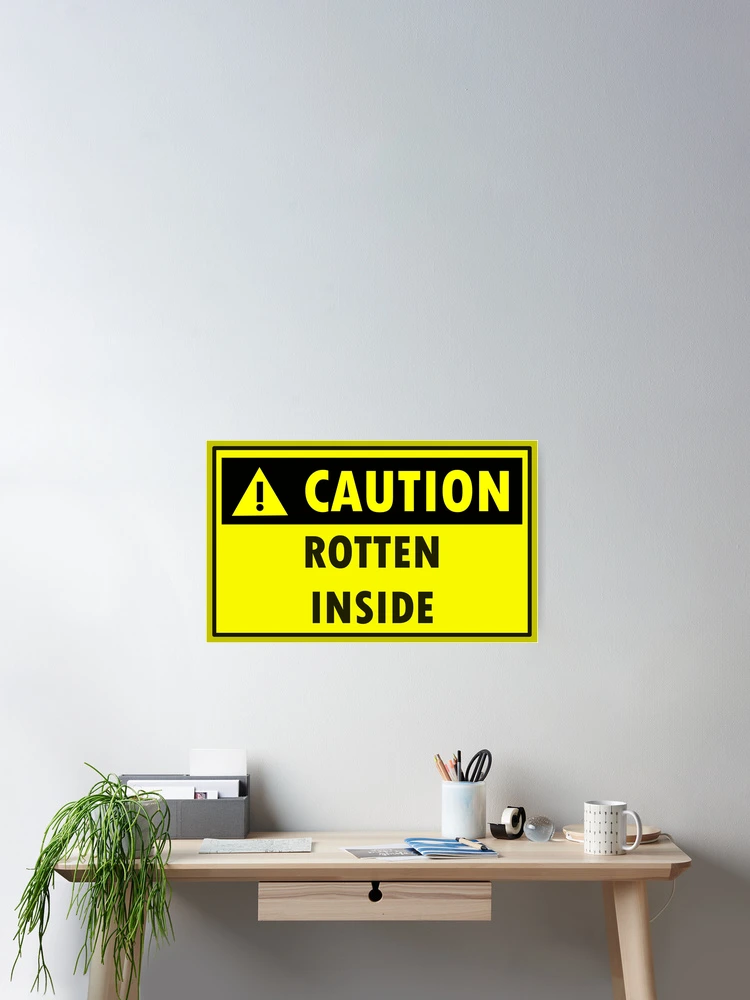 Thumbnail 2 of 3, Poster, Caution Rotten Inside designed and sold by setwave.