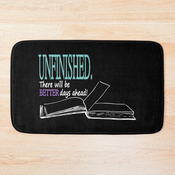 Item preview, Unfinished. There will be better days ahead! designed and sold by HermitAlley.