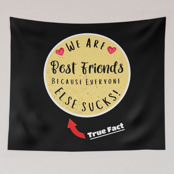 Item preview, Best Friends Everyone Else Sucks designed and sold by ShowMePride.