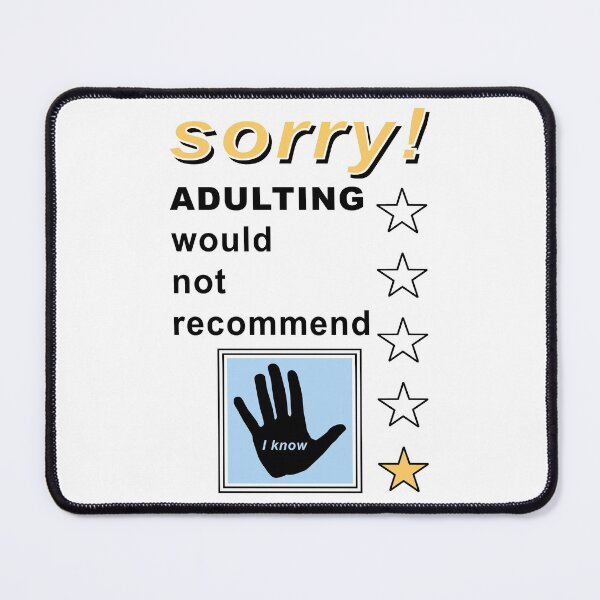 Item preview, sorry! adulting would not recommend designed and sold by creative555.