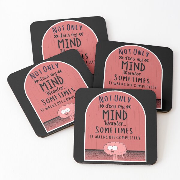 Item preview, Not Only Does my Mind Wander... Sometimes It Walks Off Completely  designed and sold by ShowMePride.