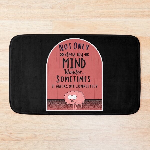 Item preview, Not Only Does my Mind Wander... Sometimes It Walks Off Completely  designed and sold by ShowMePride.