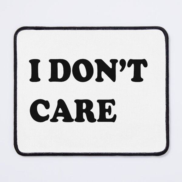 Item preview, i don't care designed and sold by sbrstore.